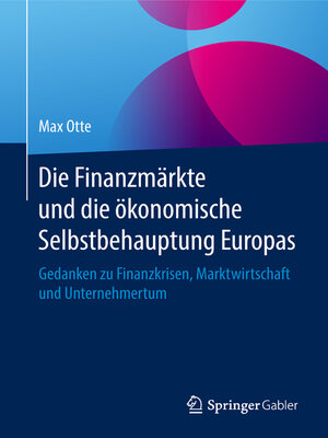 cover image of Die Finanzmärkte und die ökonomische Selbstbehauptung Europas